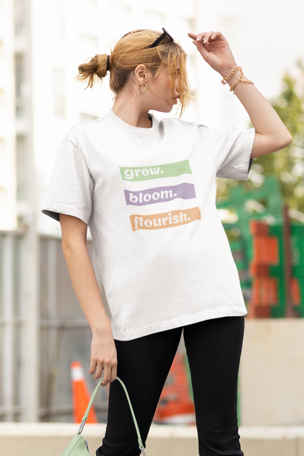 Grow, Bloom, Flourish Tee